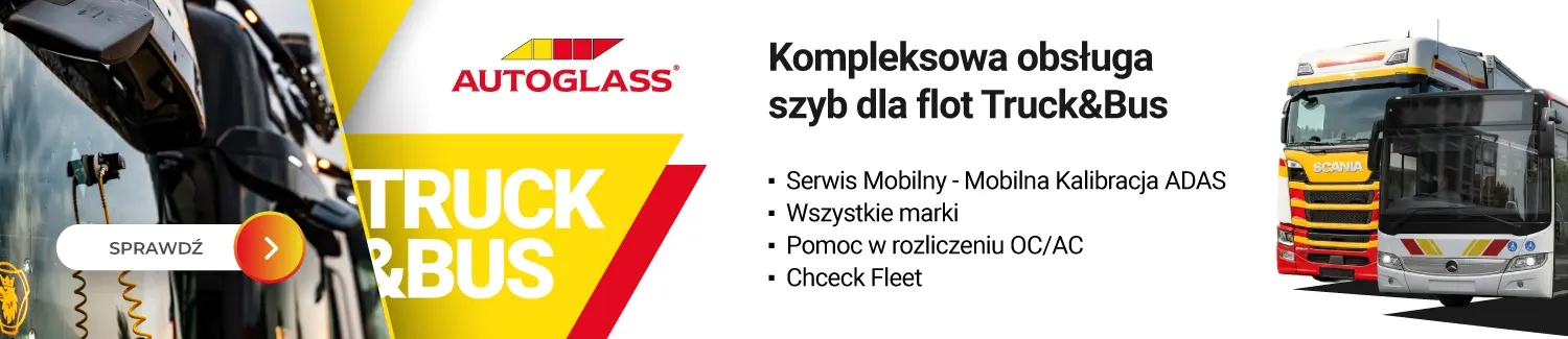 Autoglass – kompleksowa obsługa szyb dla flot Truck&Bus: mobilna kalibracja ADAS, wszystkie marki, rozliczenie OC/AC
